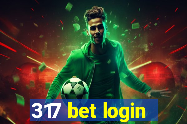 317 bet login